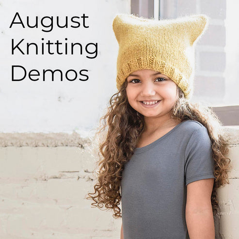 New August Knitting Demos