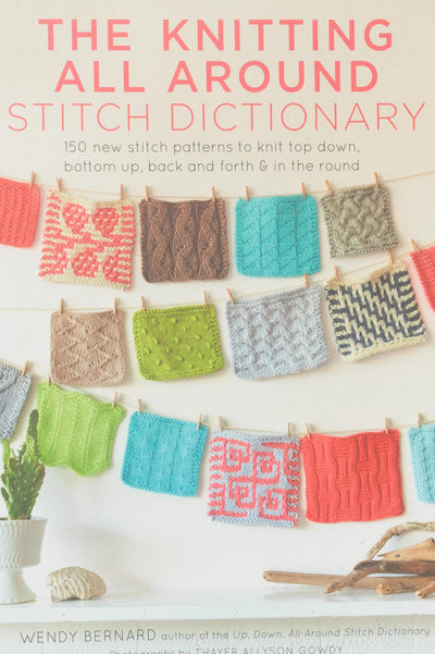 The Knitting All Around Stitch Dictionary by Wendy Bernard