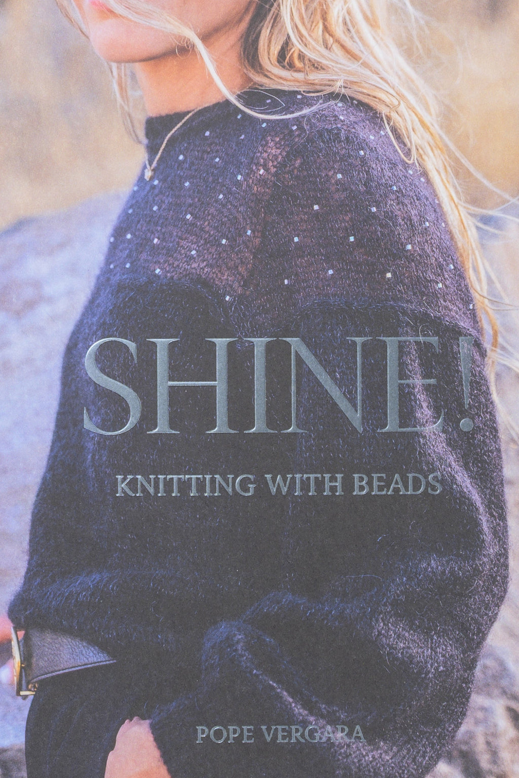 Laine Shine! Knitting with Beads by Pope Vergara