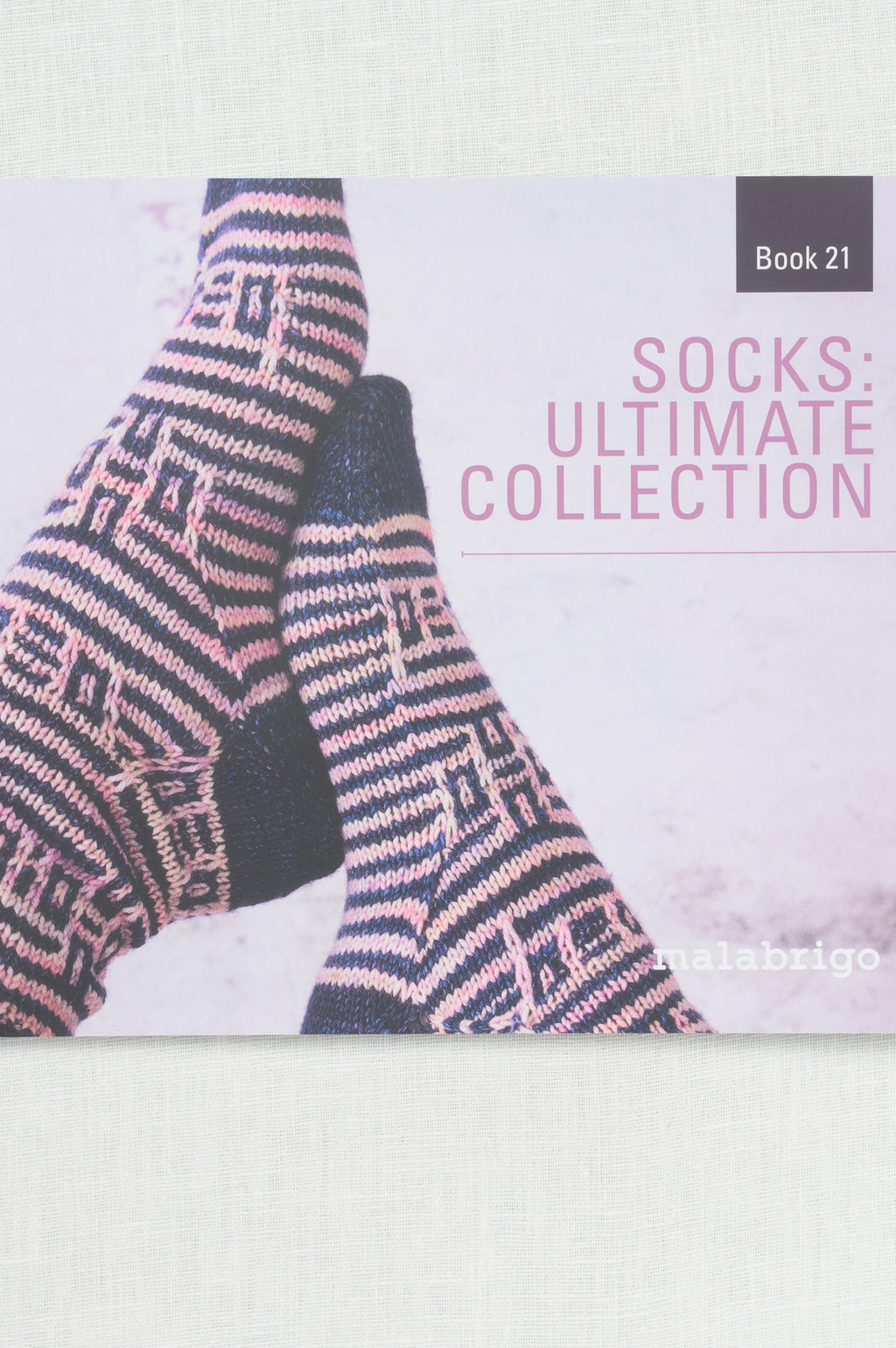Malabrigo Book 21: Socks: Ultimate Collection