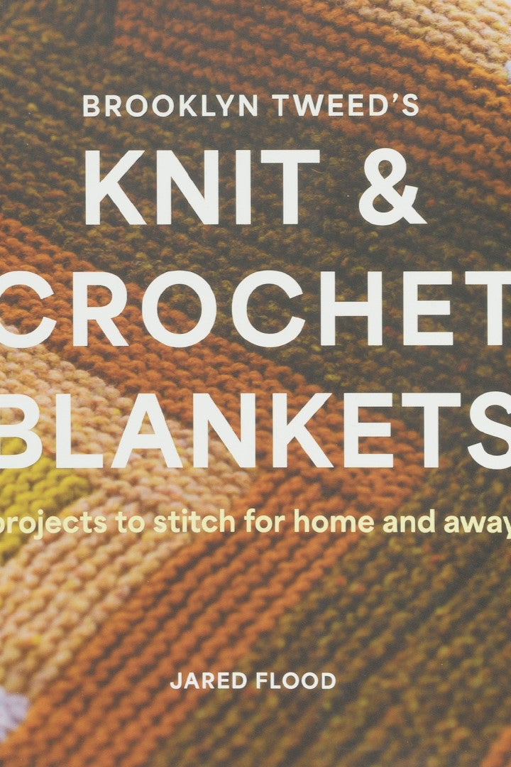 Brooklyn Tweed's Knit & Crochet Blankets by Jared Flood