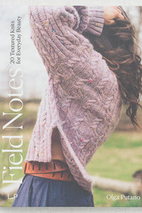 Laine Field Notes: 20 Textured Knits for Everyday Beauty by Olga Putano