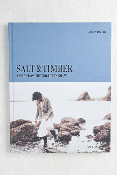 Laine Salt & Timber: Knits from the Northern Coast by Lindsey Fowler